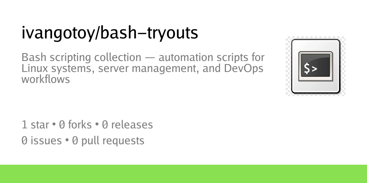 ivangotoy/bash-tryouts: Bash scripting collection — automation scripts ...